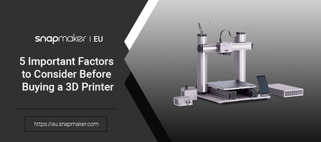 5 Important Factors to Consider Before Buying a 3D Printer
